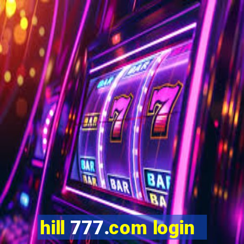 hill 777.com login